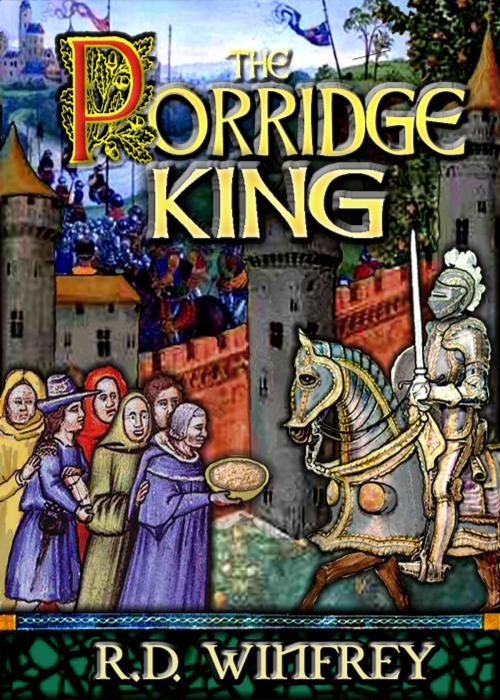 Cover of the book The Porridge King by R.D. Winfrey, R.D. Winfrey