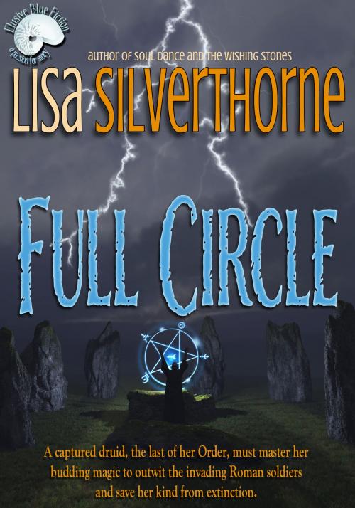 Cover of the book Full Circle by Lisa Silverthorne, Elusive Blue Fiction