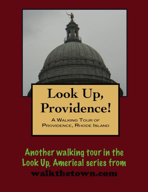 Cover of the book A Walking Tour of A Providence, Rhode Island by Doug Gelbert, Doug Gelbert