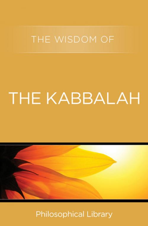 Cover of the book The Wisdom of the Kabbalah by Philosophical Library, Philosophical Library/Open Road