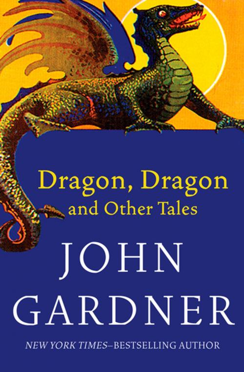 Cover of the book Dragon, Dragon by John Gardner, Open Road Media