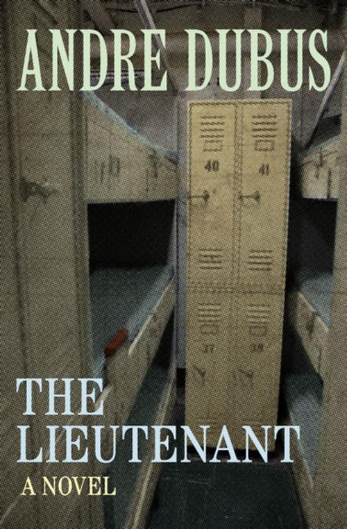 Cover of the book The Lieutenant by Andre Dubus, Open Road Media