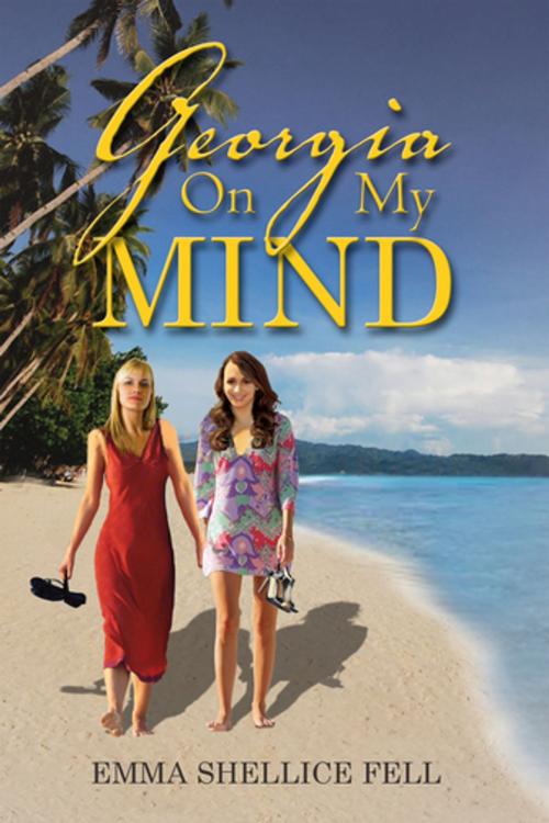 Cover of the book Georgia on My Mind by Emma Shellice Fell, Xlibris UK