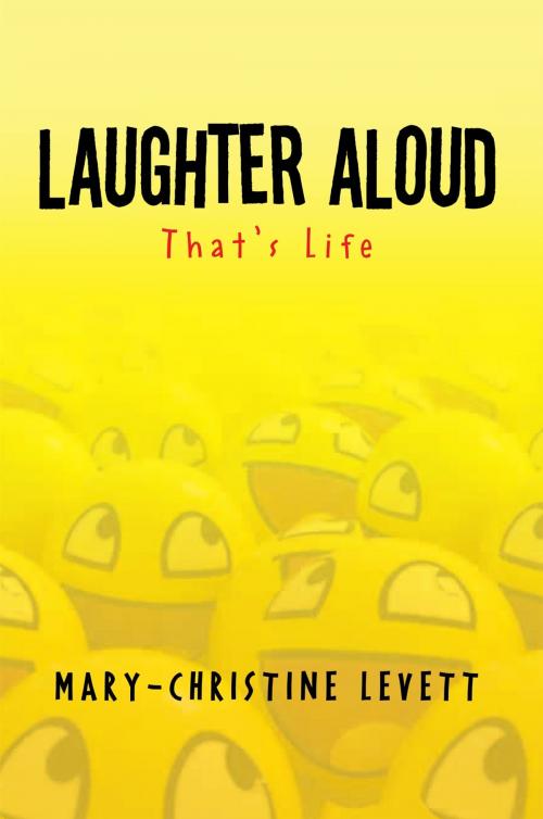 Cover of the book Laughter Aloud by Mary-Christine Levett, Xlibris UK