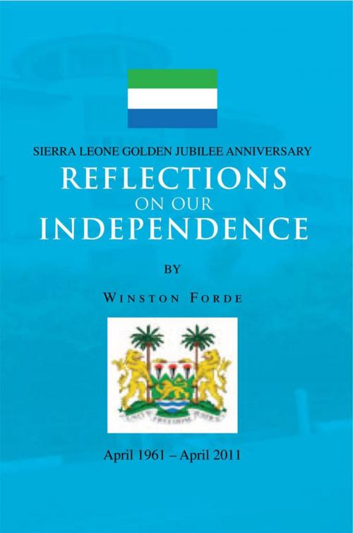 Cover of the book Reflections on Our Independence by Winston Forde, Xlibris UK