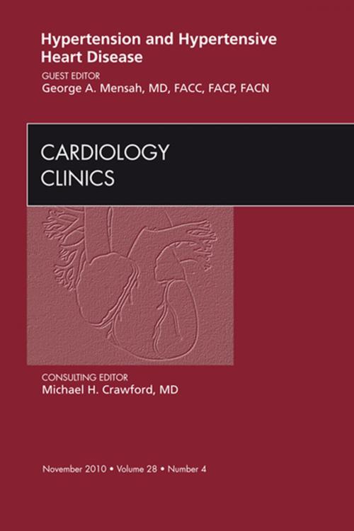 Cover of the book Hypertension and Hypertensive Heart Disease, An Issue of Cardiology Clinics - E-Book by George A. Mensah, MD, FACC, FACP, FACN, Elsevier Health Sciences