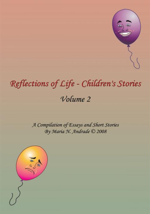 Cover of the book Reflections of Life - Children's Stories by Maria N. Andrade, AuthorHouse