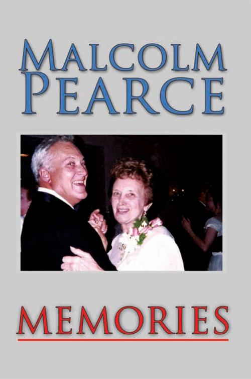 Cover of the book Memories by Malcolm Pearce, Xlibris US