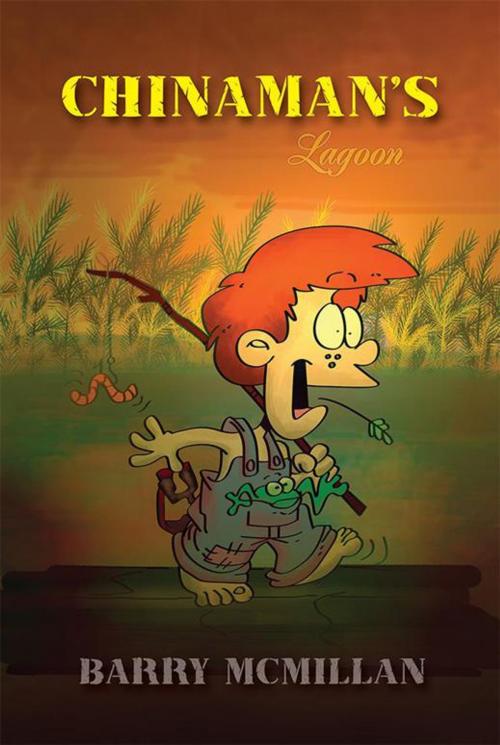 Cover of the book Chinaman's Lagoon by Barry McMillan, Xlibris AU