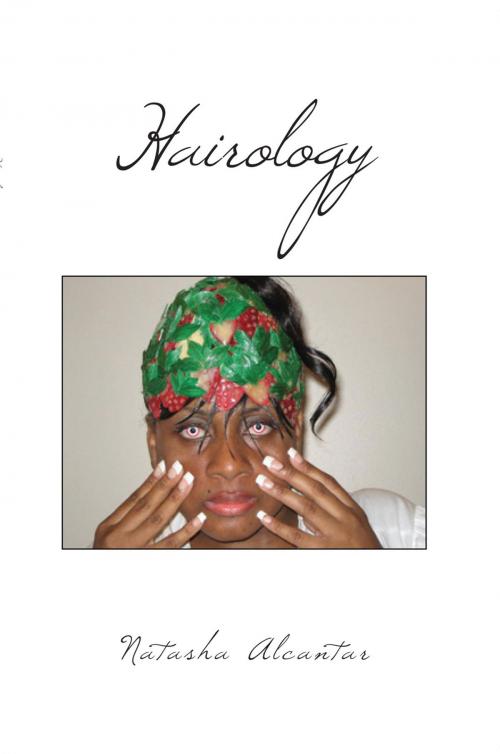 Cover of the book Hairology by Natasha Alcantar, Xlibris US