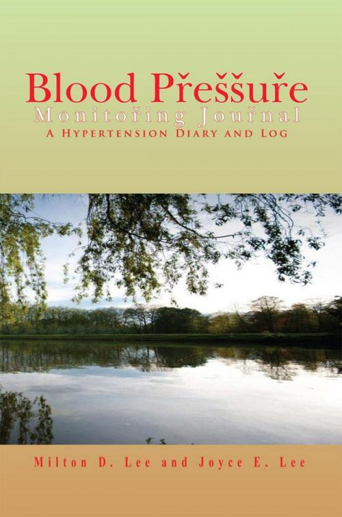 Cover of the book Blood Pressure Monitoring Journal by Milton D. Lee, Joyce E. Lee, Xlibris US