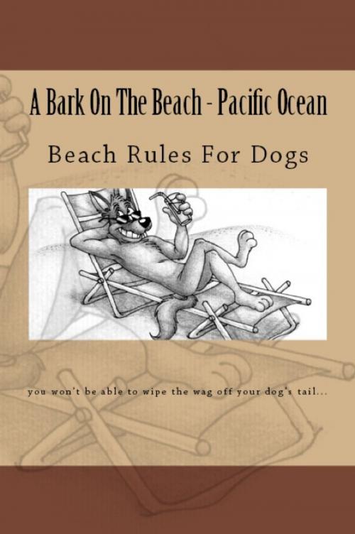 Cover of the book A Bark On The Beach-Pacific Ocean by Doug Gelbert, Doug Gelbert