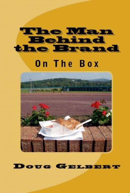Cover of the book The Man Behind The Brand: On The Box by Doug Gelbert, Doug Gelbert