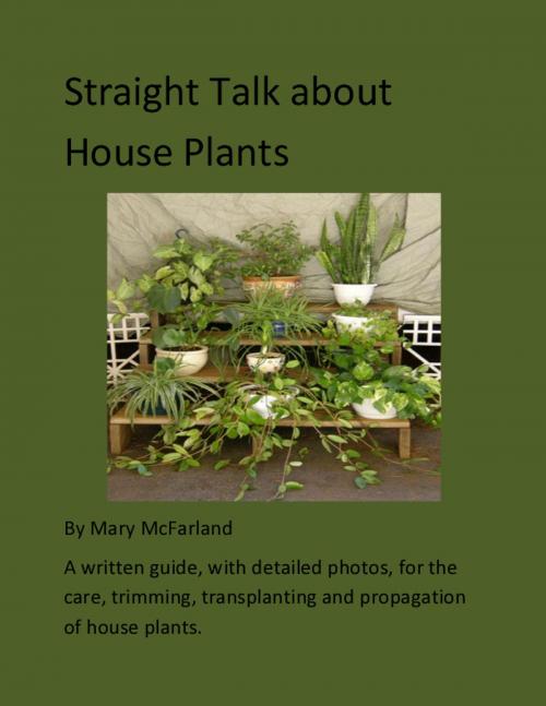 Cover of the book Straight Talk about House Plants by Mary McFarland, Mary McFarland
