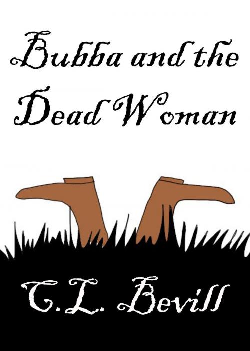 Cover of the book Bubba and the Dead Woman by C.L. Bevill, C.L. Bevill