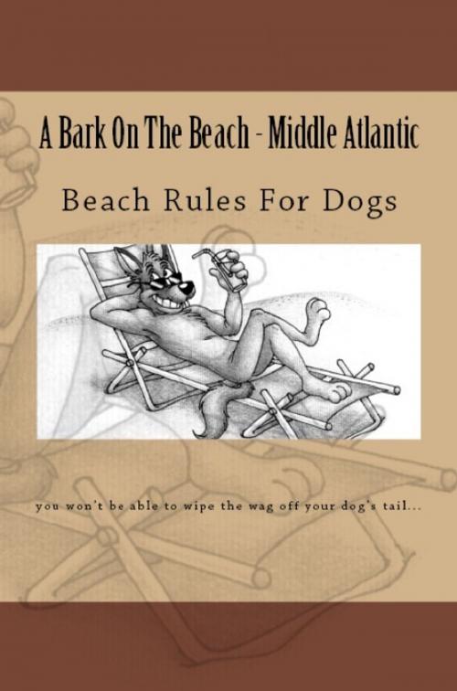 Cover of the book A Bark On The Beach-Middle Atlantic by Doug Gelbert, Doug Gelbert