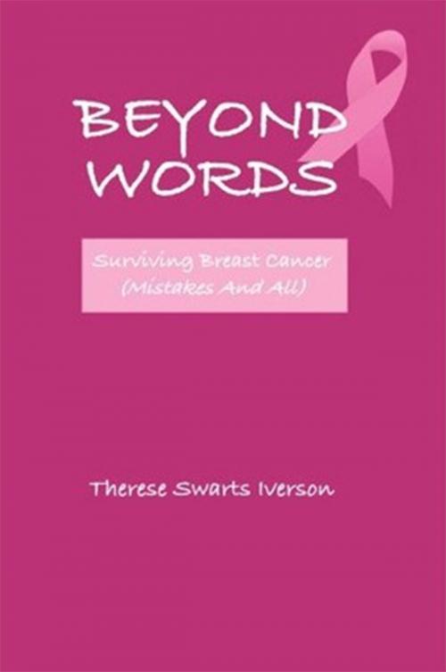 Cover of the book Surviving Breast Cancer Mistakes and All by Therese Swarts Iverson, Elderberry Press