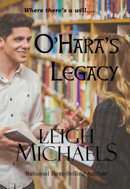 Cover of the book O'Hara's Legacy by Leigh Michaels, Leigh Michaels