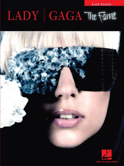 Cover of the book Lady Gaga - The Fame (Songbook) by Lady Gaga, Hal Leonard