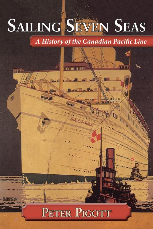 Cover of the book Sailing Seven Seas by Peter Pigott, Dundurn