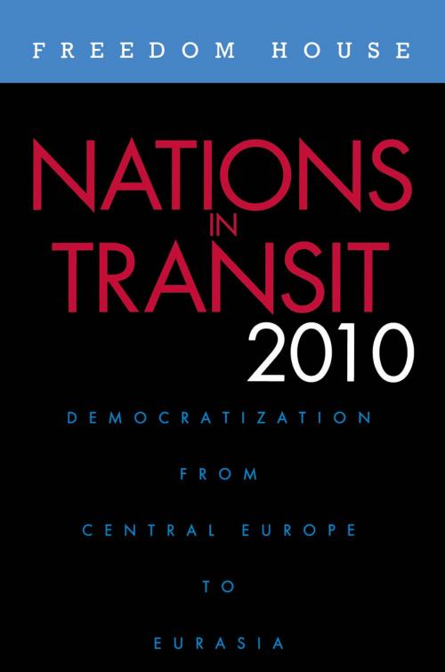Cover of the book Nations in Transit 2010 by Freedom House, Rowman & Littlefield Publishers