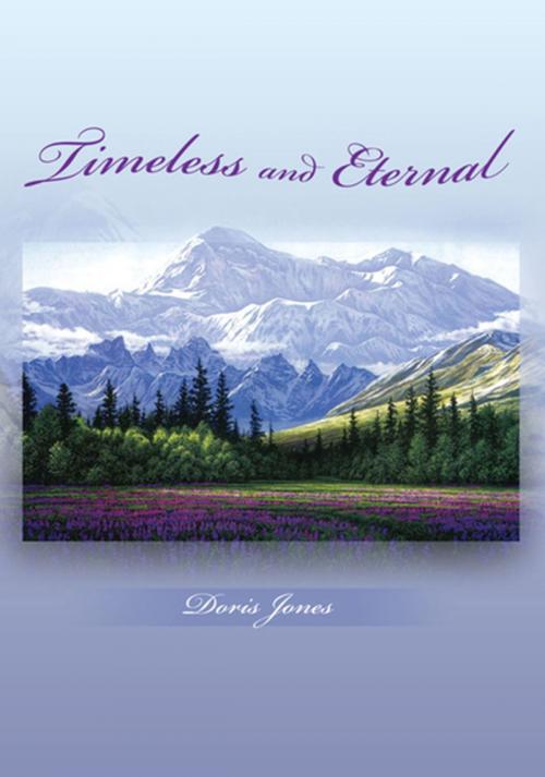 Cover of the book Timeless and Eternal by Doris Jones, Xlibris US