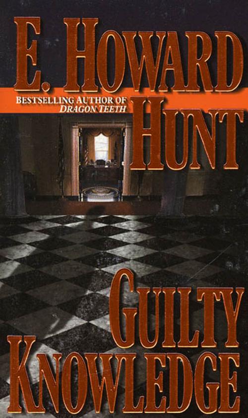 Cover of the book Guilty Knowledge by E. Howard Hunt, Tom Doherty Associates