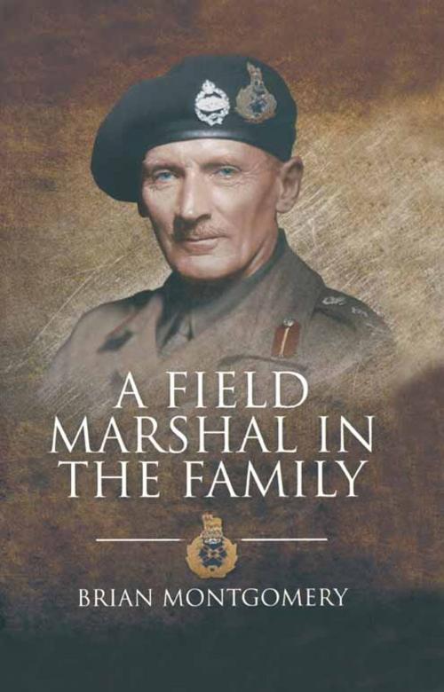 Cover of the book A Field Marshal in the Family by Brian  Montgomery, Pen and Sword