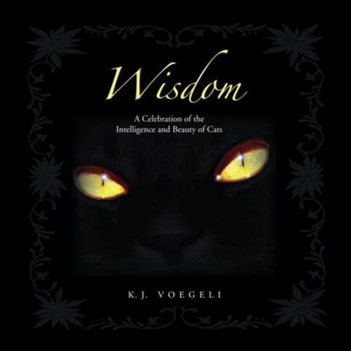Cover of the book Wisdom by K.J. Voegeli, Xlibris US