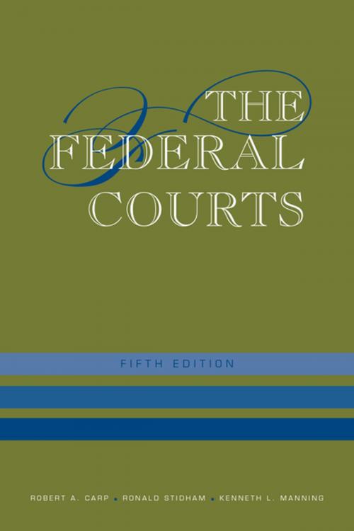 Cover of the book The Federal Courts by Robert A. Carp, Ronald C. Stidham, Kenneth L. Manning, SAGE Publications
