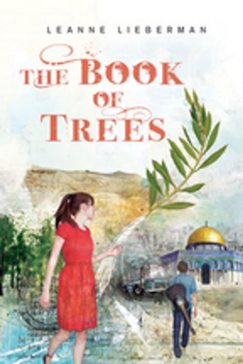Cover of the book The Book of Trees by Leanne Lieberman, Orca Book Publishers