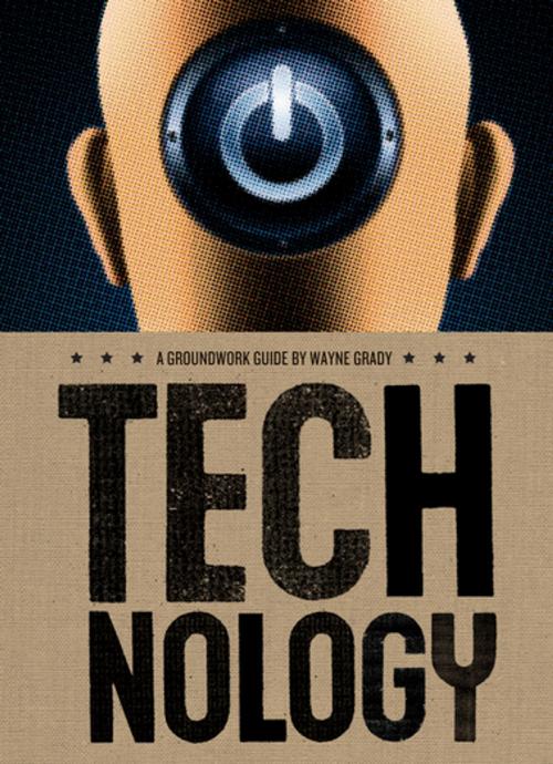 Cover of the book Technology by Wayne Grady, Jane Springer, Groundwood Books Ltd