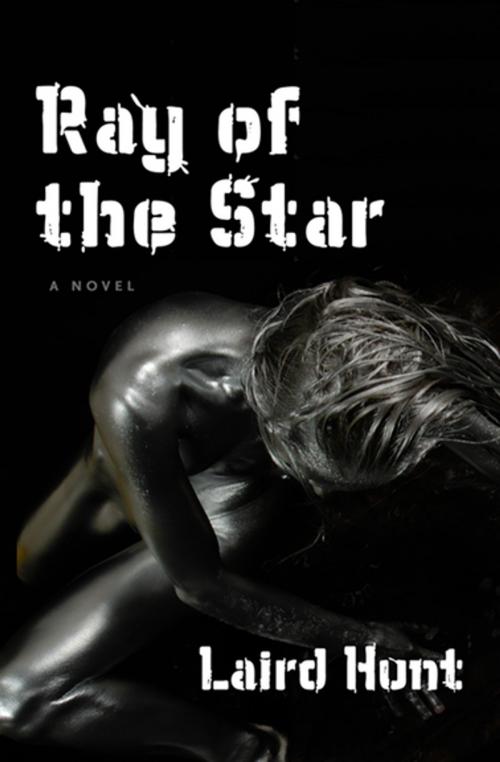 Cover of the book Ray of the Star by Laird Hunt, Coffee House Press