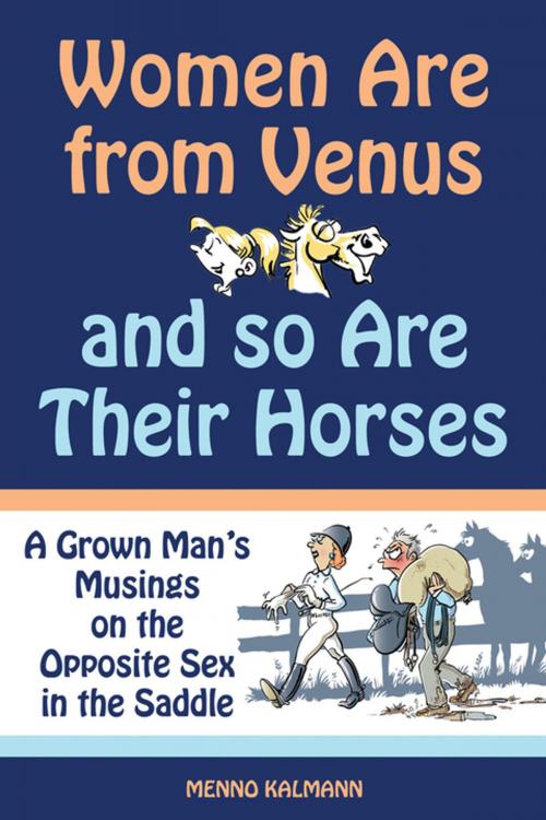Cover of the book Women Are from Venus and So Are Their Horses by Menno Kalmann, Trafalgar Square Books
