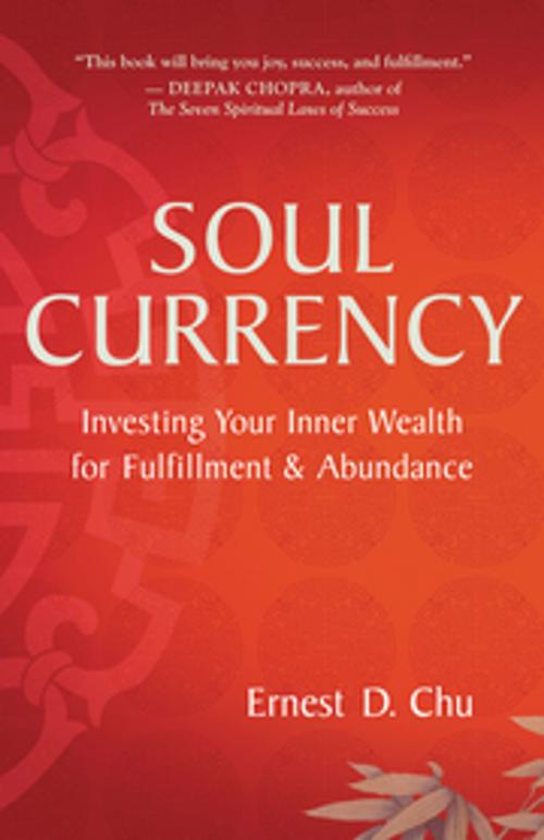 Cover of the book Soul Currency by Ernest D. Chu, New World Library