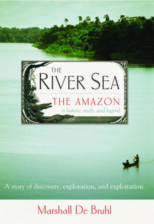 Cover of the book The River Sea by Marshall De Bruhl, Counterpoint
