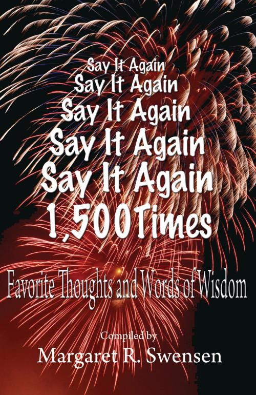 Cover of the book Say It Again 1,500 Times by Margaret Swensen, Publication Consultants