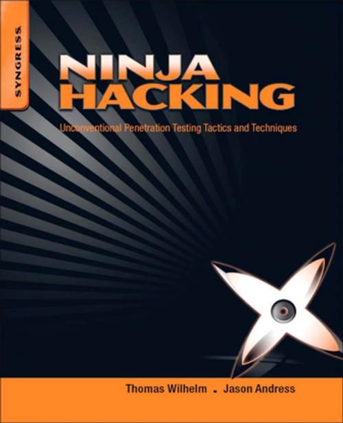 Cover of the book Ninja Hacking by Thomas Wilhelm, Jason Andress, Elsevier Science