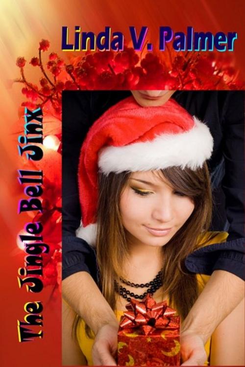 Cover of the book The Jingle Bell Jinx by Linda V. Palmer, GCT, Inc.