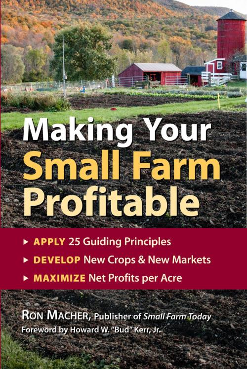 Cover of the book Making Your Small Farm Profitable by Ron Macher, Storey Publishing, LLC