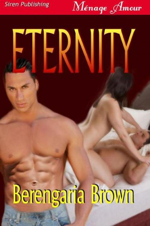 Cover of the book Eternity by Berengaria Brown, Siren-BookStrand