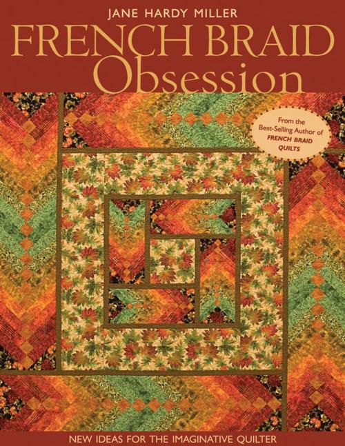 Cover of the book French Braid Obsession by Jane  Hardy Miller, C&T Publishing