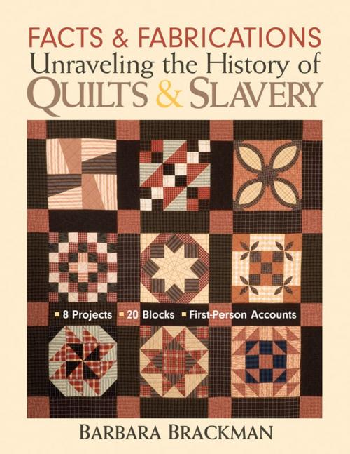 Cover of the book Facts & Fabrications-Unraveling the History of Quilts & Slavery by Barbara Brackman, C&T Publishing