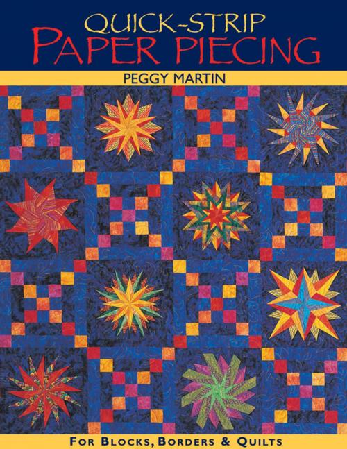 Cover of the book Quick Strip Paper Piecing by Peggy Martin, C&T Publishing