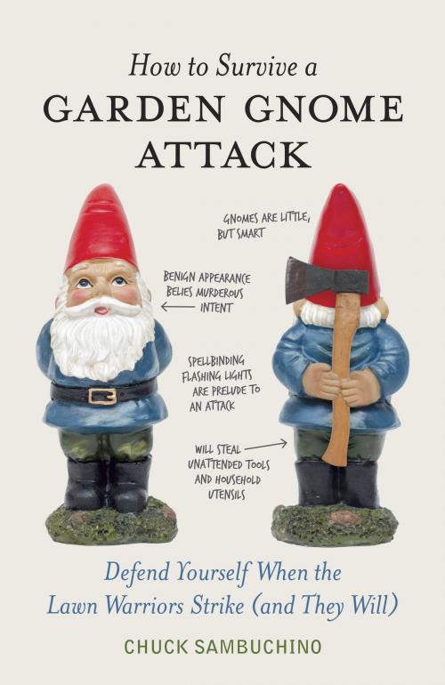 Cover of the book How to Survive a Garden Gnome Attack by Chuck Sambuchino, Potter/Ten Speed/Harmony/Rodale