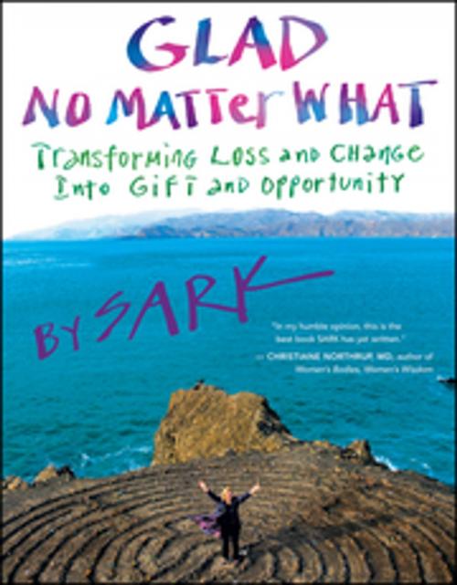 Cover of the book Glad No Matter What by SARK, New World Library