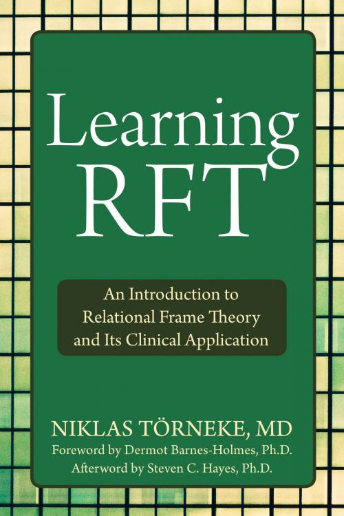 Cover of the book Learning RFT by Steven C. Hayes, PhD, Niklas Törneke, MD, New Harbinger Publications