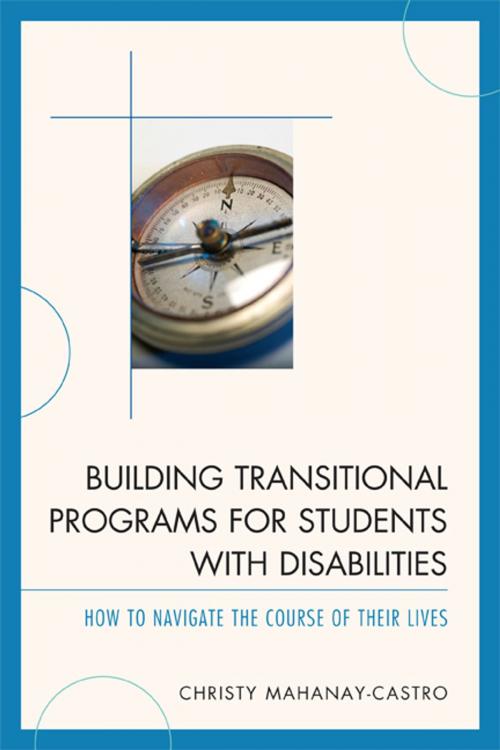 Cover of the book Building Transitional Programs for Students with Disabilities by Christy Mahanay-Castro Ph.D., R&L Education