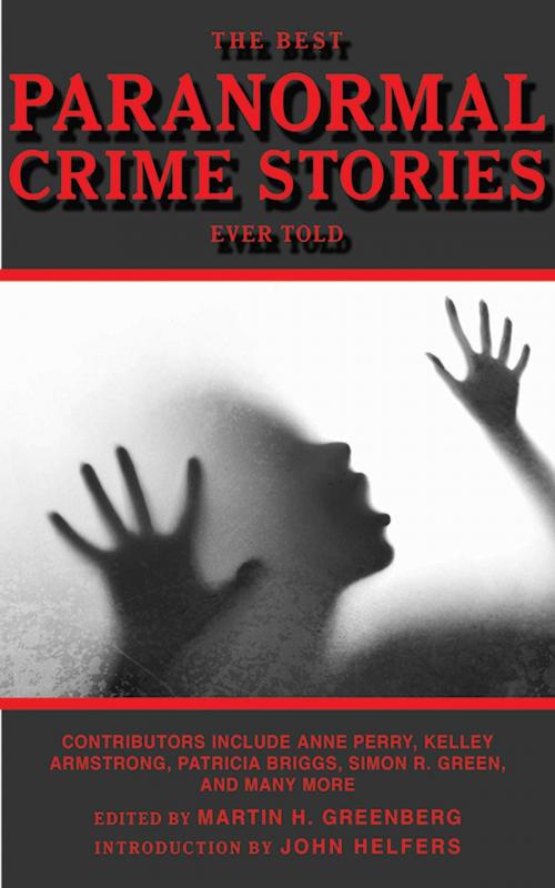Cover of the book The Best Paranormal Crime Stories Ever Told by , Skyhorse