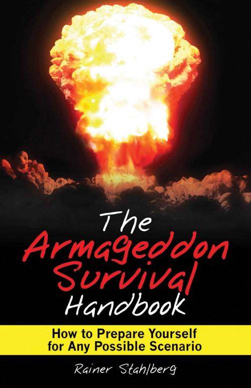 Cover of the book The Armageddon Survival Handbook by Rainer Stahlberg, Skyhorse